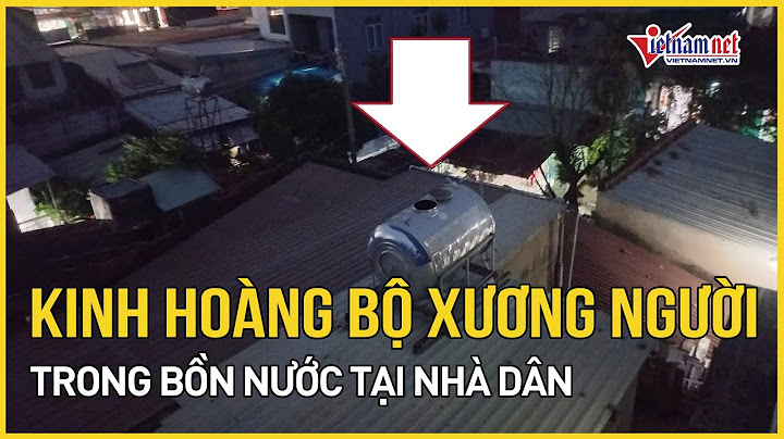 Kinh hoàng phát hiện bộ xương người trong bồn nước tại nhà dân ở Đồng Nai | Báo VietNamNet