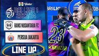 RANS Nusantara FC Vs Persija Jakarta Line Up & Kick Off BRI Liga 1 2023/24