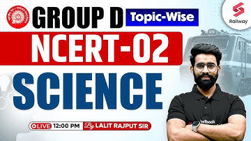 NCERT SCIENCE FOR RRB GROUP D 2025 #2 | RAILWAY GROUP D 2025 NCERT SCIENCE CLASS BY LALIT RAJPUT SIR