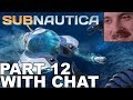 Forsen plays: Subnautica | Part 12 (with chat)