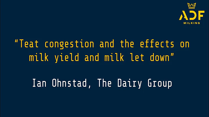 Ian Ohnstad, The Dairy Group  Teat congestion and ...
