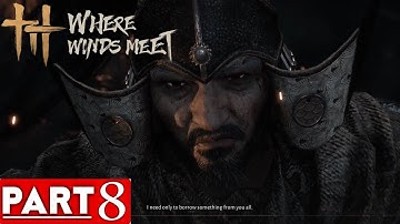 Where Winds Meet Walkthrough Part 8 Ye Wanshan Boss Battle