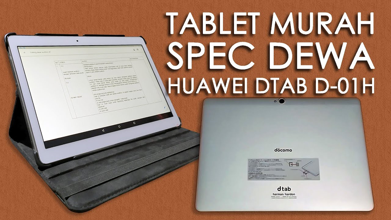 Tablet Murah Spec Dewa 4 Speaker Audio Harman Kardon Review Huawei Dtab D 01h Docomo Youtube