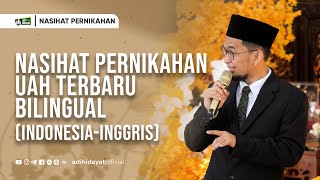 Nasihat Pernikahan UAH Terbaru Bilingual (Indonesia-Inggris) - Ustadz Adi Hidayat