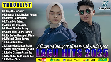 Lagu Minang Terbaru 2025 Paling Enak Didengar Tiktok Saat Ini - Album Minang Bikin Baper