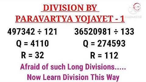 DIVISION BY PARAVARTYA YOJAYET - 1 Easy and Fast trick of division by three - digit numbers
