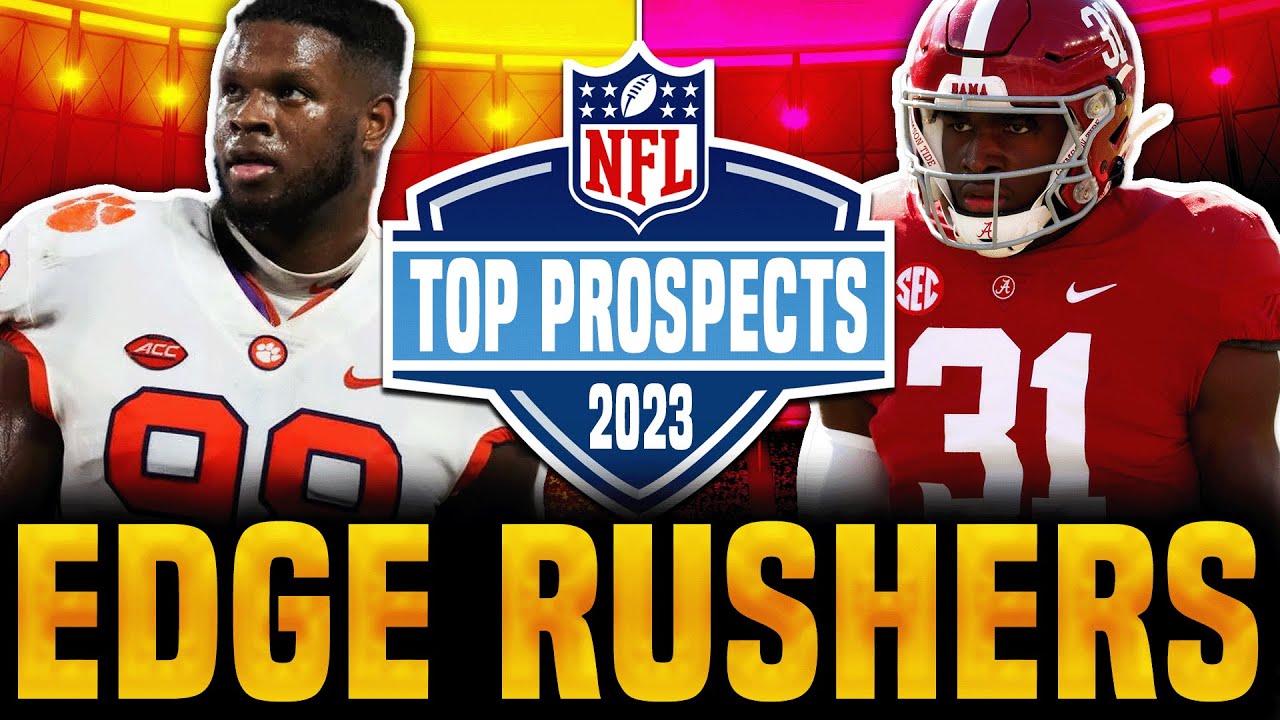 Top Edge Rushers in the 2023 NFL Draft YouTube