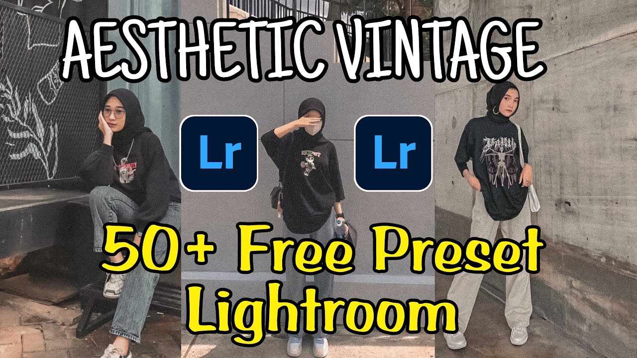FREE 50+ PRESET LIGHTROOM AESTHETIC VINTAGE || Lightroom tutorial