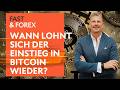 Wann lohnt sich der Einstieg in Bitcoin wieder? | Fast &amp; Forex