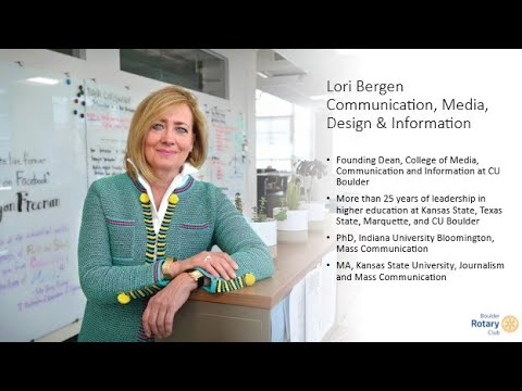 02/07/25 Boulder Rotary Club Program Dean Lori Bergen Program Communication, Media, Design & Info.
