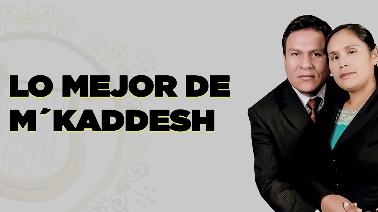 Lo Mejor De M´kaddesh