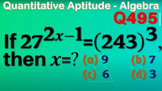 Q495 | If 3^(x+8)=27^(2x+1), then the value of x is