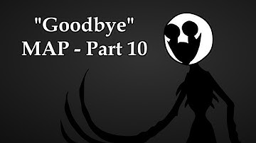 Goodbye [MAP // PART 10]