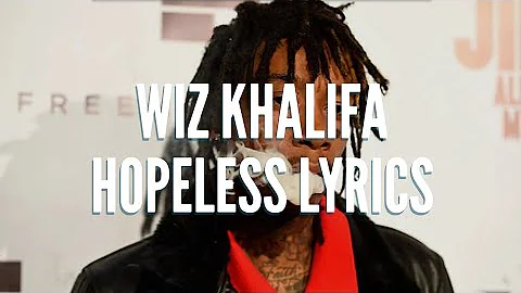 Wiz Khalifa hopeless romantic lyrics new 2018