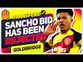 SANCHO BID REJECTED! Man United Transfer News