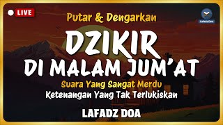 Dzikir Malam Sebelum Tidur  Dzikir Malam Jumat Merdu Menyejukkan Hati  Lafadz Doa