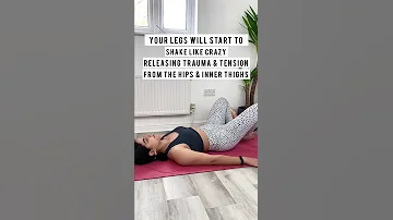 Yoga pose to release tension and trauma from the hips