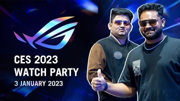 ROG Maxed Out - CES 2023 RO0G Launch Event ROG