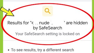 Google Search | Fix Result for Search are hidden by Safe search Problem Solved