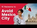 Why You Should NOT Move to Mexico City | Reasons to Avoid Mexico City | Black Women Abroad