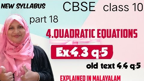 Hoofdstuk 4 Kwadratische vergelijkingen Ex:4.3 q:5/oude tekst 4.4 q:5/ CBSE klas 10 in Malayalam/...
