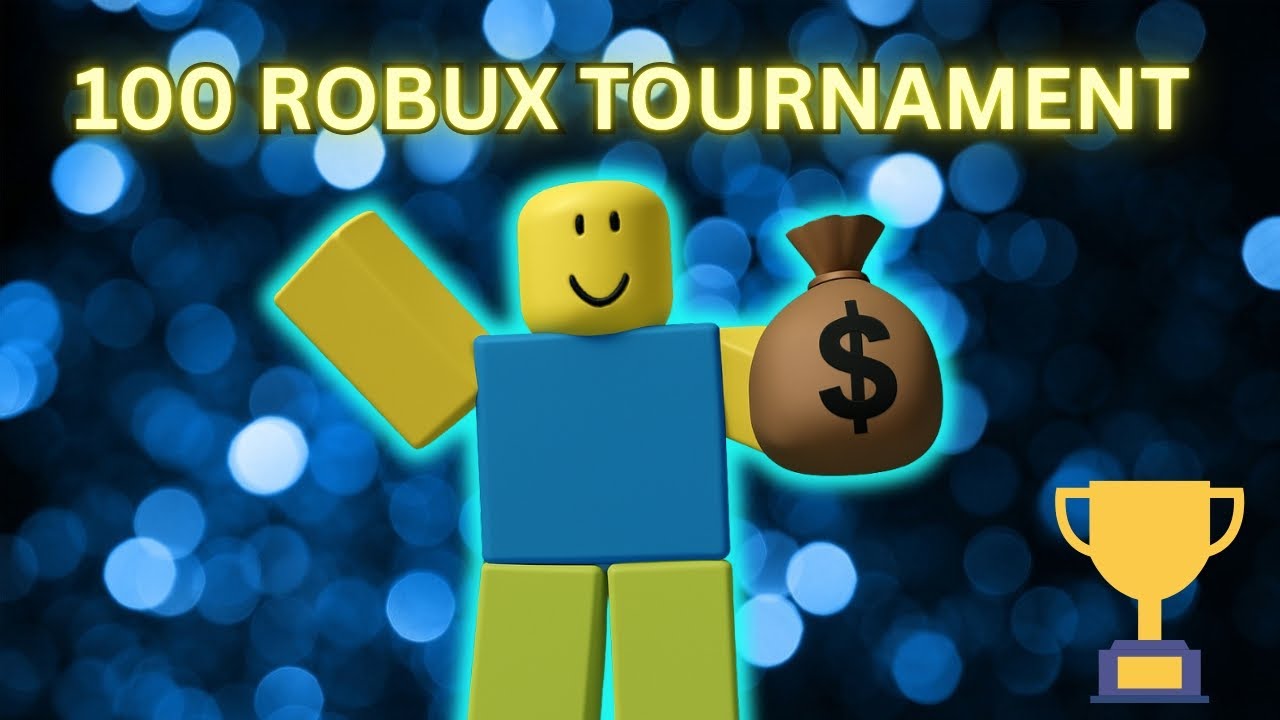 100 Robux Roblox Tournament