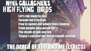 Miniatura de "Noel Gallagher's High Flying Birds - The Death Of You And Me (LYRICS)"
