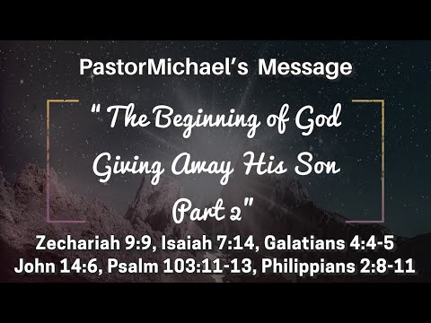 The Beginning of God Giving Away His Son, Part 2