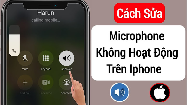 Khắc phục lỗi mic trên ios 11.3 năm 2024