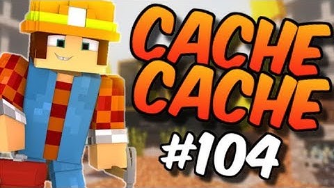 CACHE CACHE SUR MINECRAFT ! MAP MINE ! EPISODE 104 !