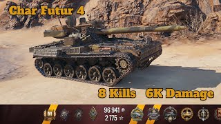 Char Futur 4 - 8 Kills, 6K Damage - World of Tanks