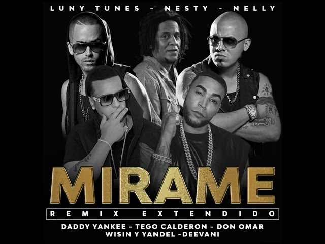 Don Omar, Daddy Yankee, Wisin, Yandel, Tego Calderon Y Deevani - Mírame (Remix Extendido) class=