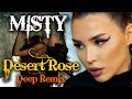 Misty - Desert Rose (Deep Remix)