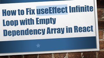 How to Fix useEffect Infinite Loop with Empty Dependency Array in React