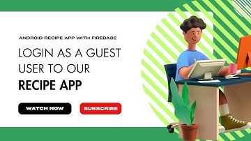 Login as Guest User in our Recipe App: Learn Android App Development