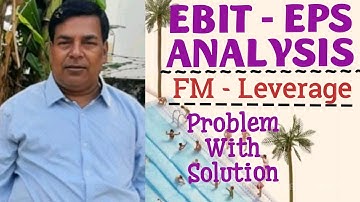 #7 EBIT - EPS ANALYSIS - Alternative Financial plan (BL AGRAWAL) For-B. Com./CA/CMA/CS