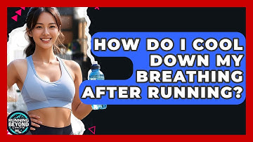 How Do I Cool Down My Breathing After Running? - Running Beyond Limits