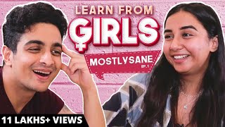 Learn From Girls ft. Prajakta Koli @MostlySane  Ep. 1 | Ranveer Allahbadia