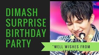 Dimash's "Surprise Night" birthday party- "Well Wishes from Friends" (English Subtitles)