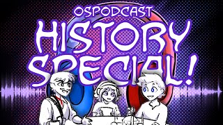 OSPodcast HISTORY SPECIAL! by Overly Sarcastic Productions 55,824 views 6 months ago 56 minutes