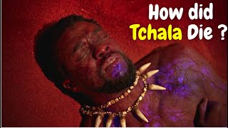 How Did Tchala Die In Wakanda Forever ?