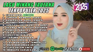 FAUZANA - LAGU MINANG TERBARU FULL ALBUM TERPOPULER 2025 - Ciinan Bana - Tarumik Perasaan