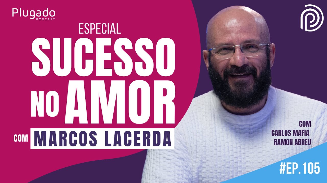 SUCESSO NO AMOR: MARCOS LACERDA