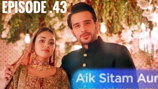 Aik Sitam Aur Episode 43 | teaser | by Pakistani Drama..