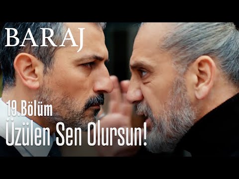 Sonunda üzülen sen olursun - Baraj 19. Bölüm