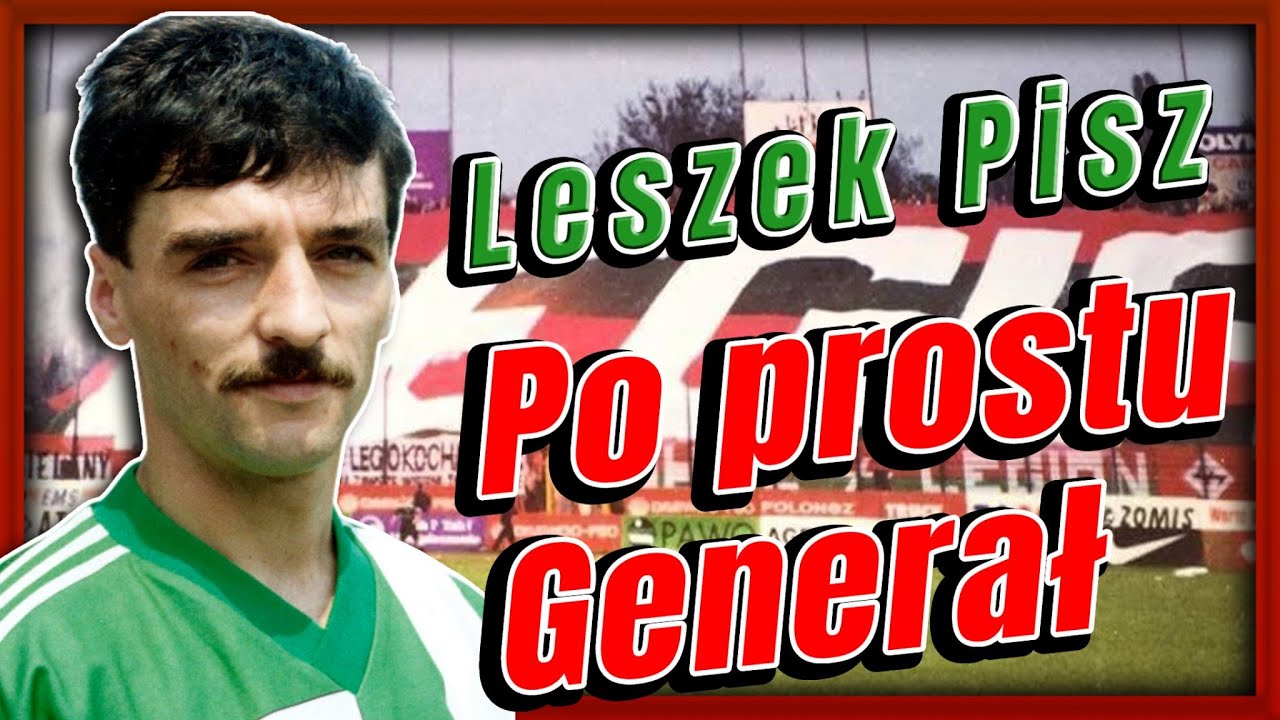 Leszek Pisz - po prostu Generał