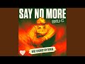 Say No More (Vibe Chemistry Remix)