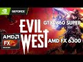 Evil West Amd FX 6300 + GTX 1660 Super  Epic Settings