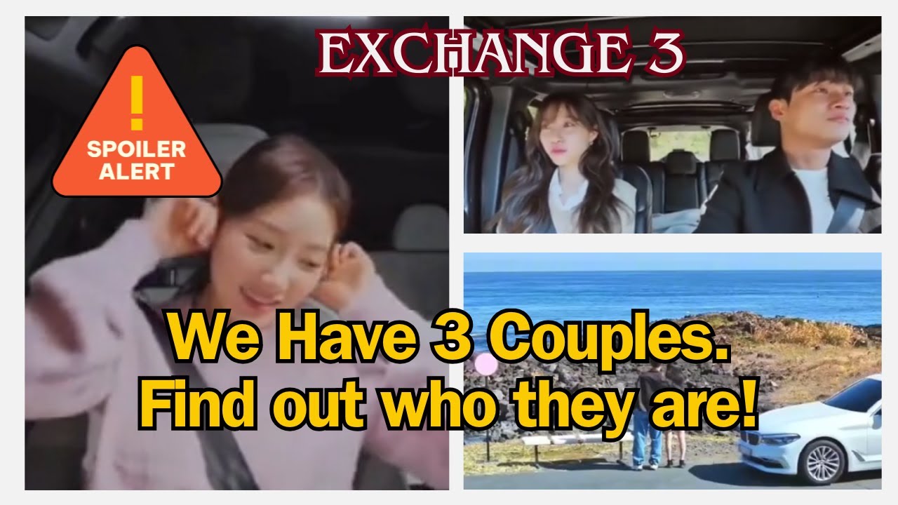 (Spoiler Alert) Exchange 3 Final Couples Revealed. Show is Over. They made their choices.