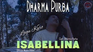 Download Lagu Dharma Purba - Isabellina - ( Official Music Video ) MP3